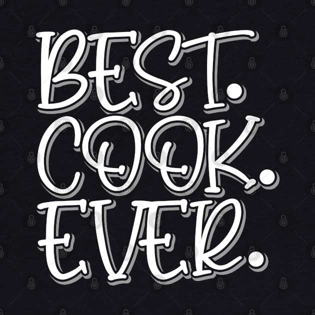 Best Cook Ever - Funny Cooking Chef, Cooking Lovers Gift, For Men, Women & Kids by Art Like Wow Designs